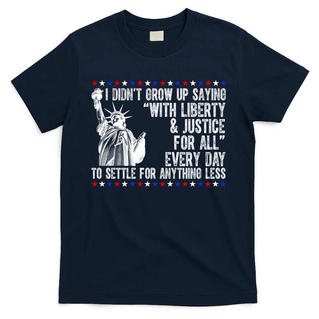 Liberty Justice For All Patriotic 4th Of July T-Shirt