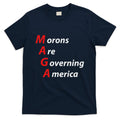 Morons Are Governing America Anti Trump Political T-Shirt