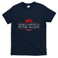Make America Punk Again Anti Trump Rock Gift Idea T-Shirt