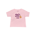 Dad's Mini Infant T-Shirt - Pink