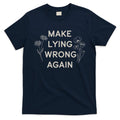 Make Lying Wrong Again Wildflowers Anti Trump Subtle Protest T-Shirt