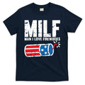 MILF Man I Love Fireworks 4th Of July Funny Fourth Of July T-Shirt