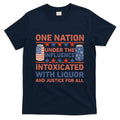 One Nation Under The Influence 4th Of July Intoxicated With Liquor T-Shirt