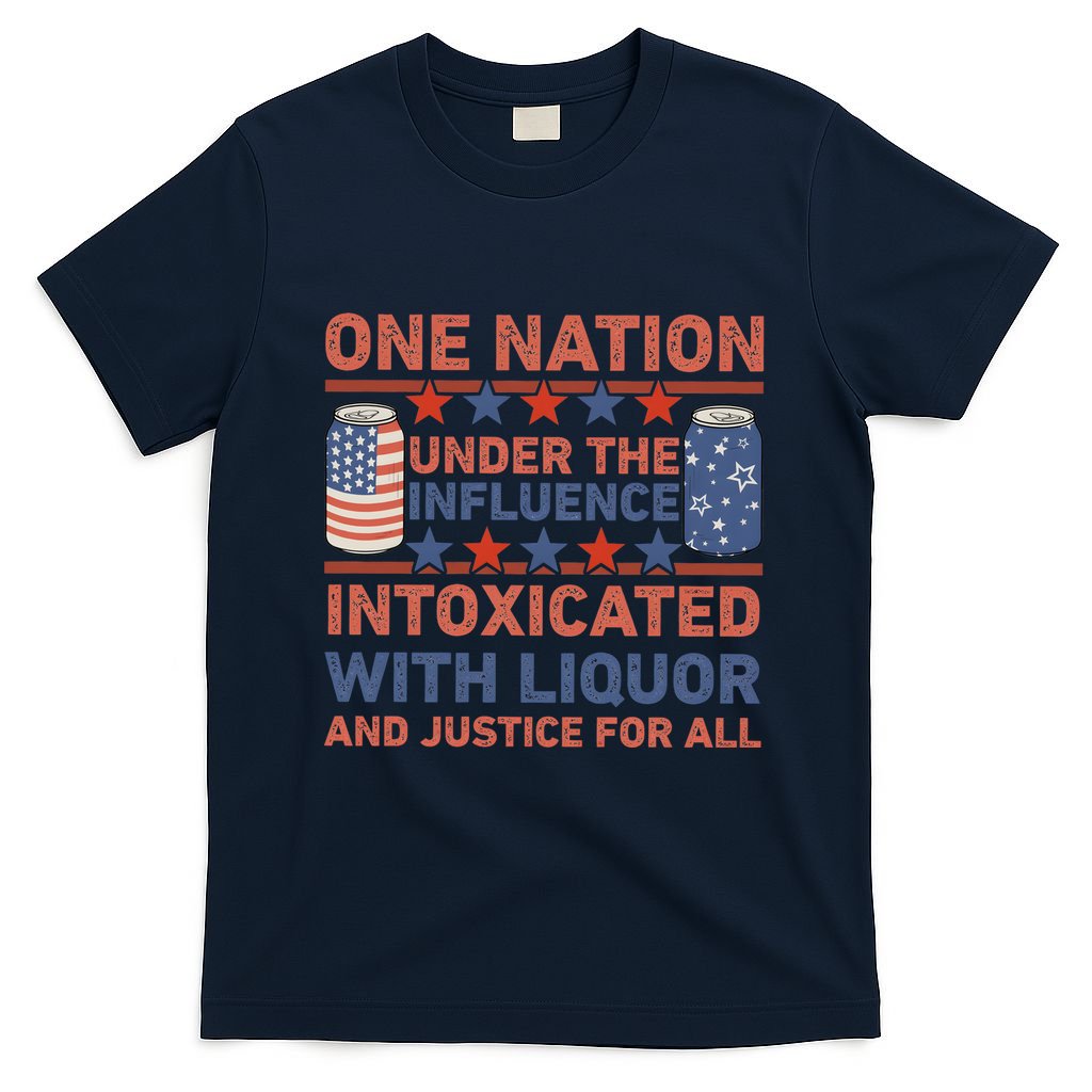 One Nation Under The Influence 4th Of July Intoxicated With Liquor T-Shirt
