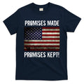 Promises Made Promises Kept 2025 Trump T-Shirt
