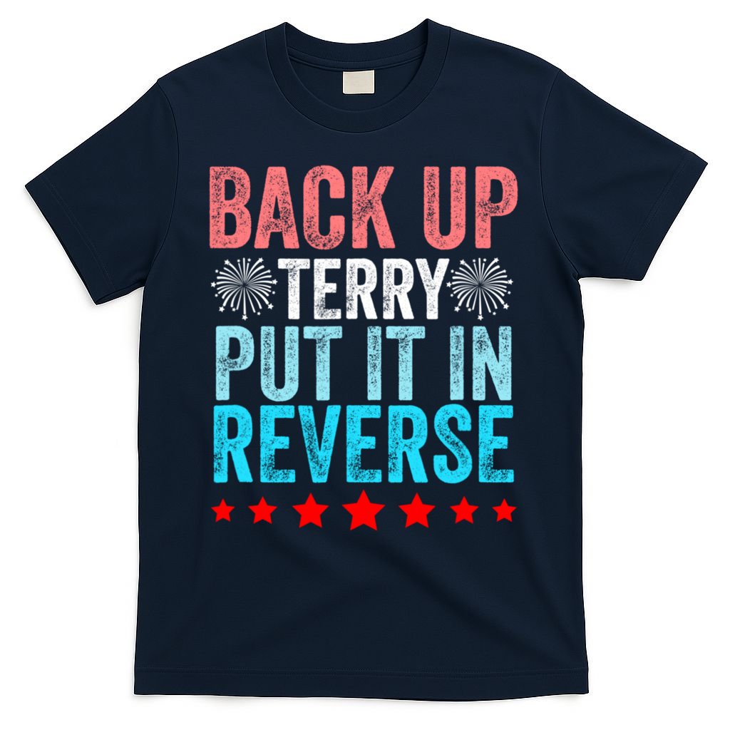 Retro Back Up Terry Put It In Reverse 4th Of July Fireworks T-Shirt