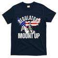 Regulators Mount Up 4th Of July Independence Day T-Shirt