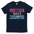 Red White And Natty Light 4th Of July T-Shirt