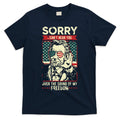 Sorry Cant Hear You Sound Of My Freedom 4th Of July T-Shirt