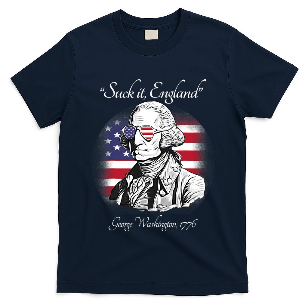 Suck It England Funny George Washington USA Flag 4th Of July T-Shirt