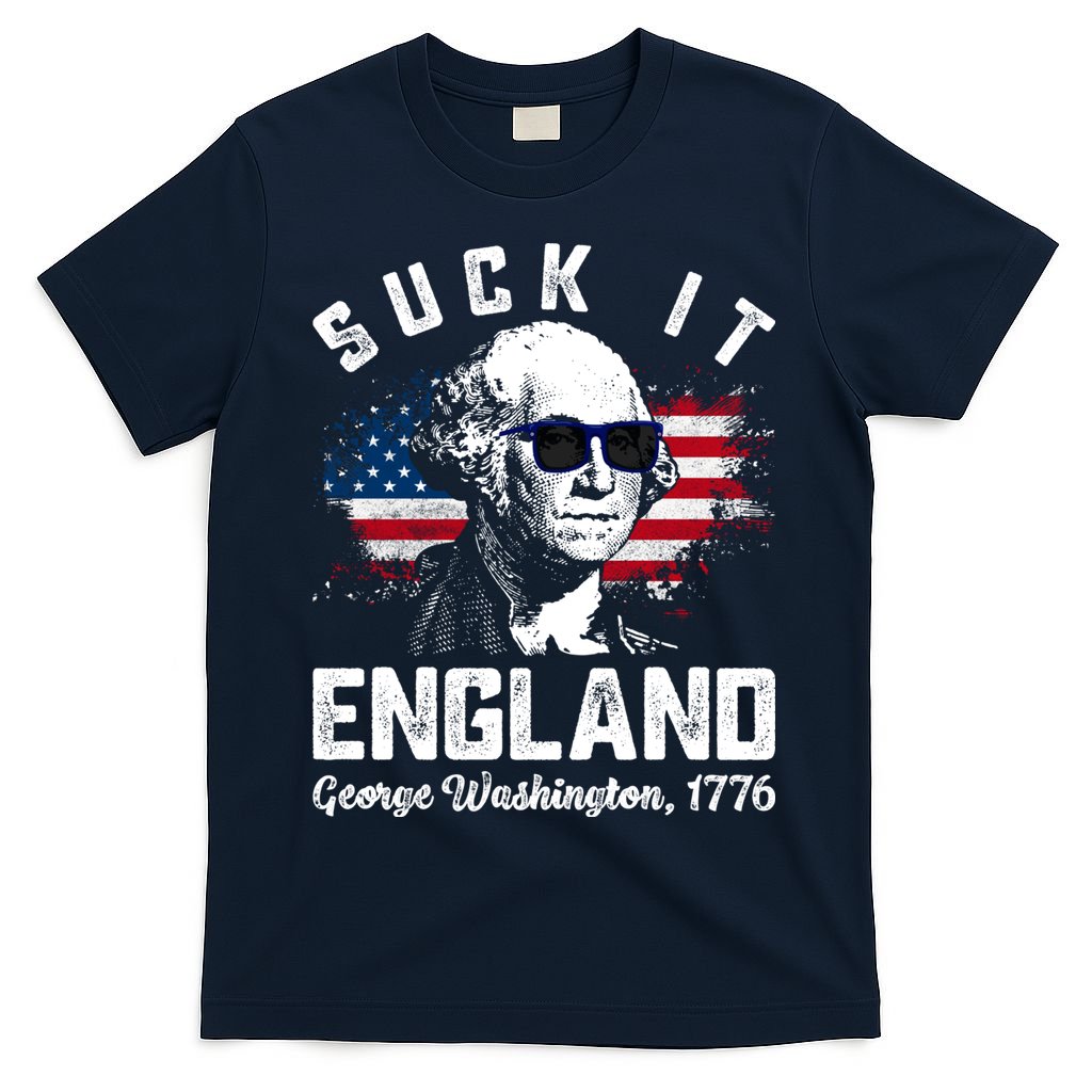 SUCK IT ENGLAND Funny 4th Of July George Washington 1776 T-Shirt