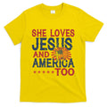 She Loves Jesus And America Too 4th Of July Patriotic T-Shirt
