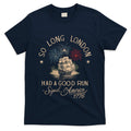 So Long London Had A Good Run Funny 4th Of July America 1776 T-Shirt