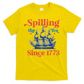 Spilling The Tea Since 1773 4th Of July T-Shirt