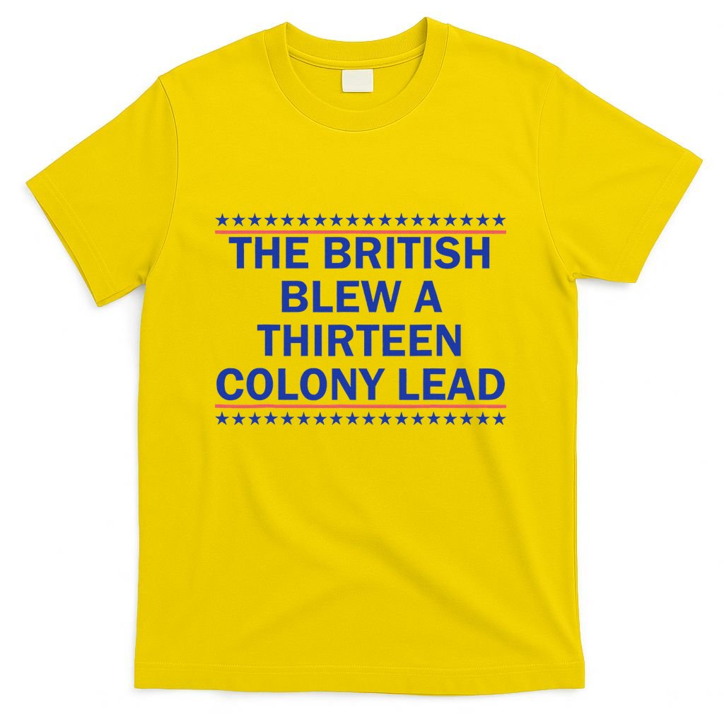 Thirteen Colony Lead Funny 4th Of July Design T-Shirt