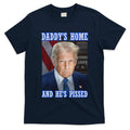 Trump Daddy’S Home He’S Pissed 2025 Inauguration Portrait T-Shirt