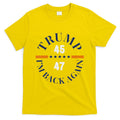 Trump IM Back Again T-Shirt