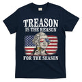 Treason Is The Reason For The Season 4th Of July Funny Retro T-Shirt