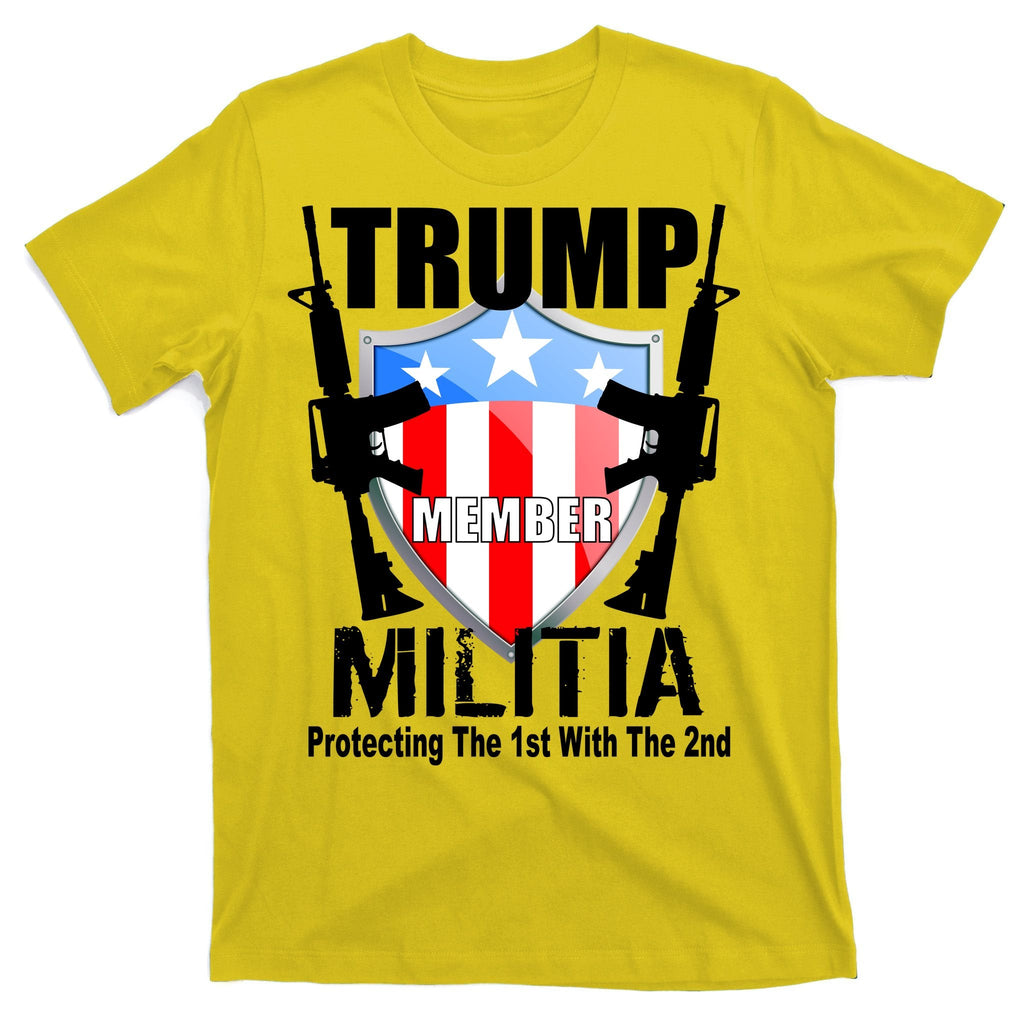Trump Militia Protecting The 1st With 2nd T-Shirt