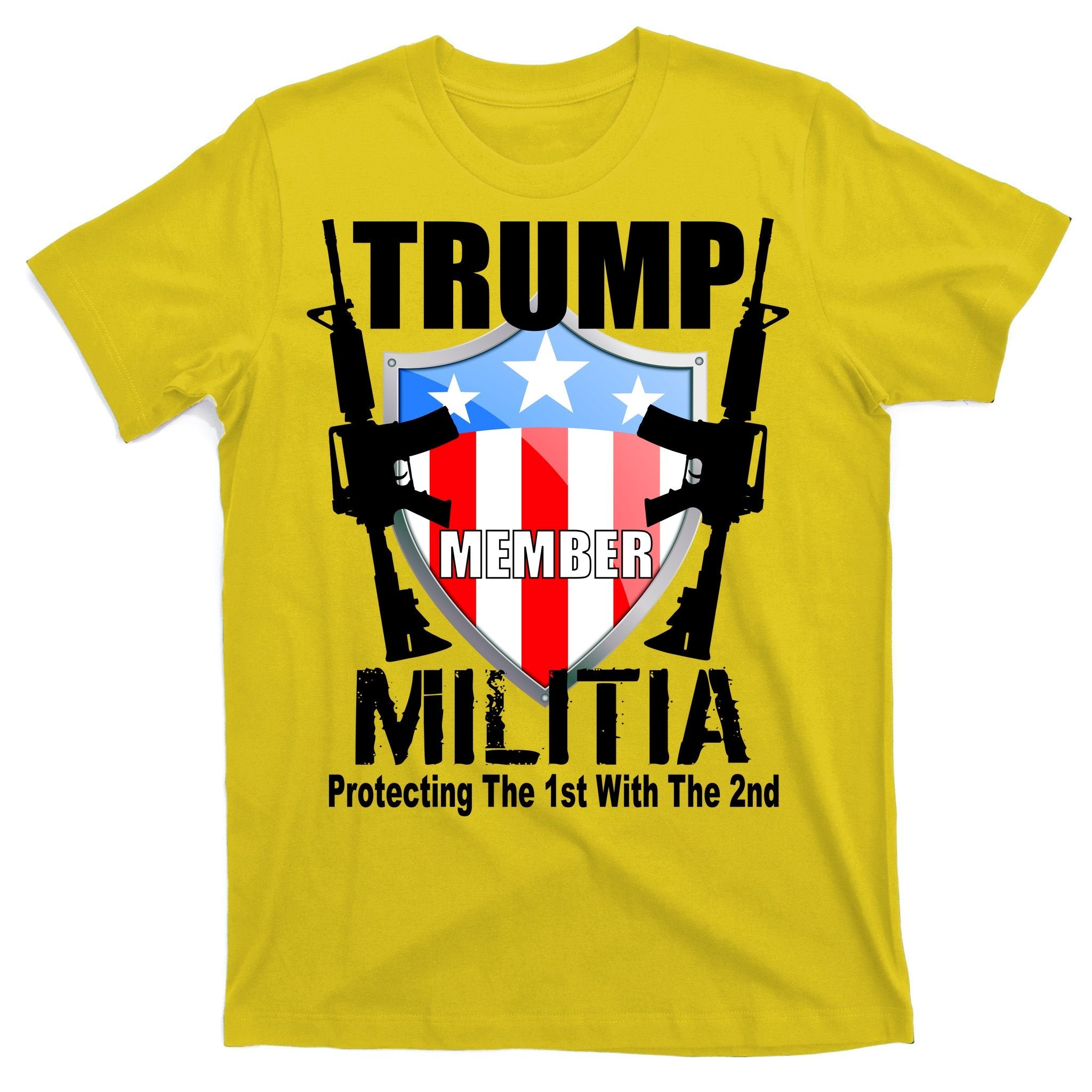 Trump Militia Protecting The 1st With 2nd T-Shirt