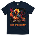 Turn Up The Trump: Donald John Trump Dj Trump T-Shirt