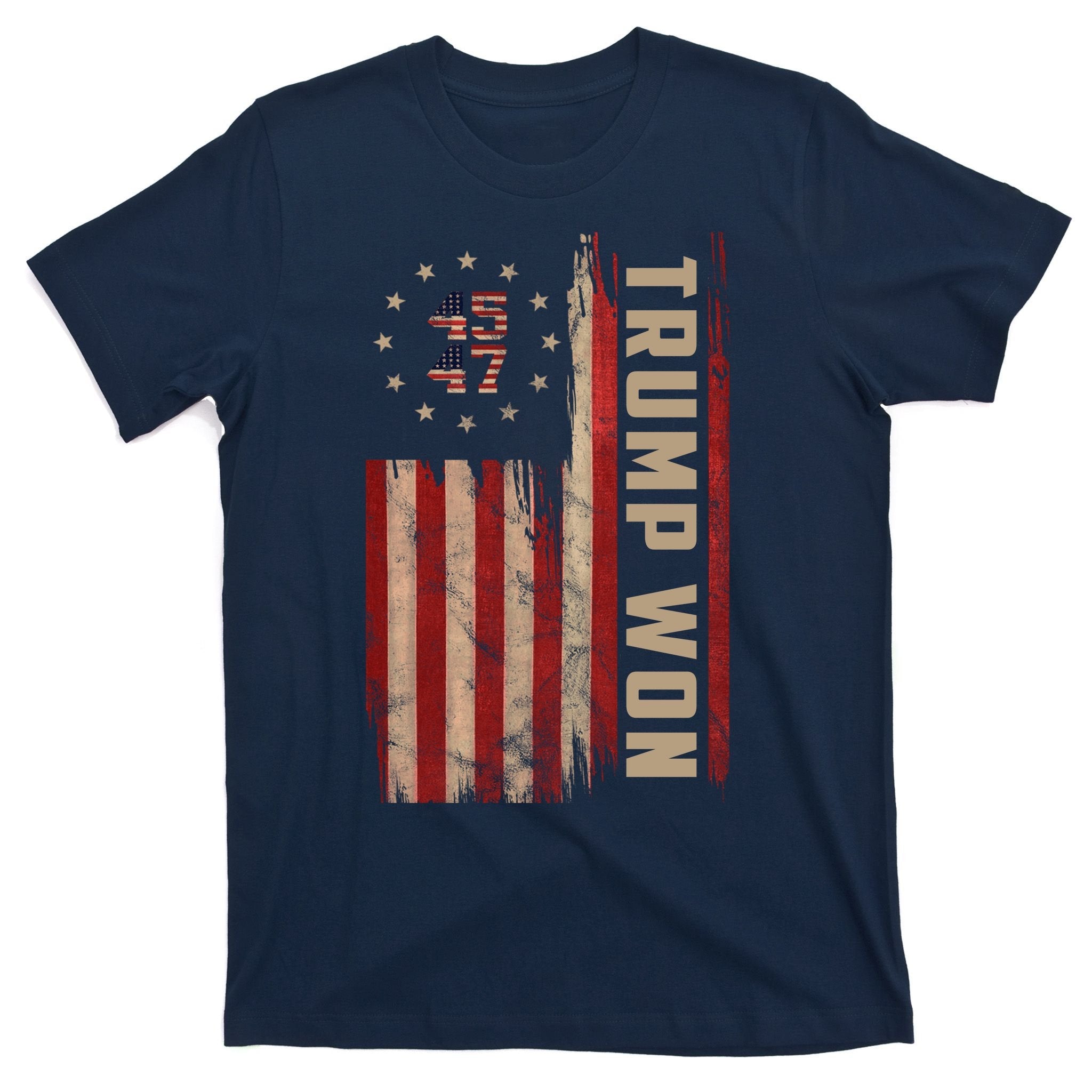 Trump Won 2024 45 47th President Usa Flag T-Shirt