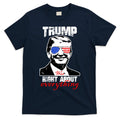 Trump Was Right About Everything Sunglasses USA T-Shirt