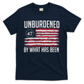 Unburdened By What Has Been Trump 47 Retro Us Flag T-Shirt