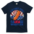 You Can't Spell Sausage Without USA, Funny 4th Of July T-Shirt