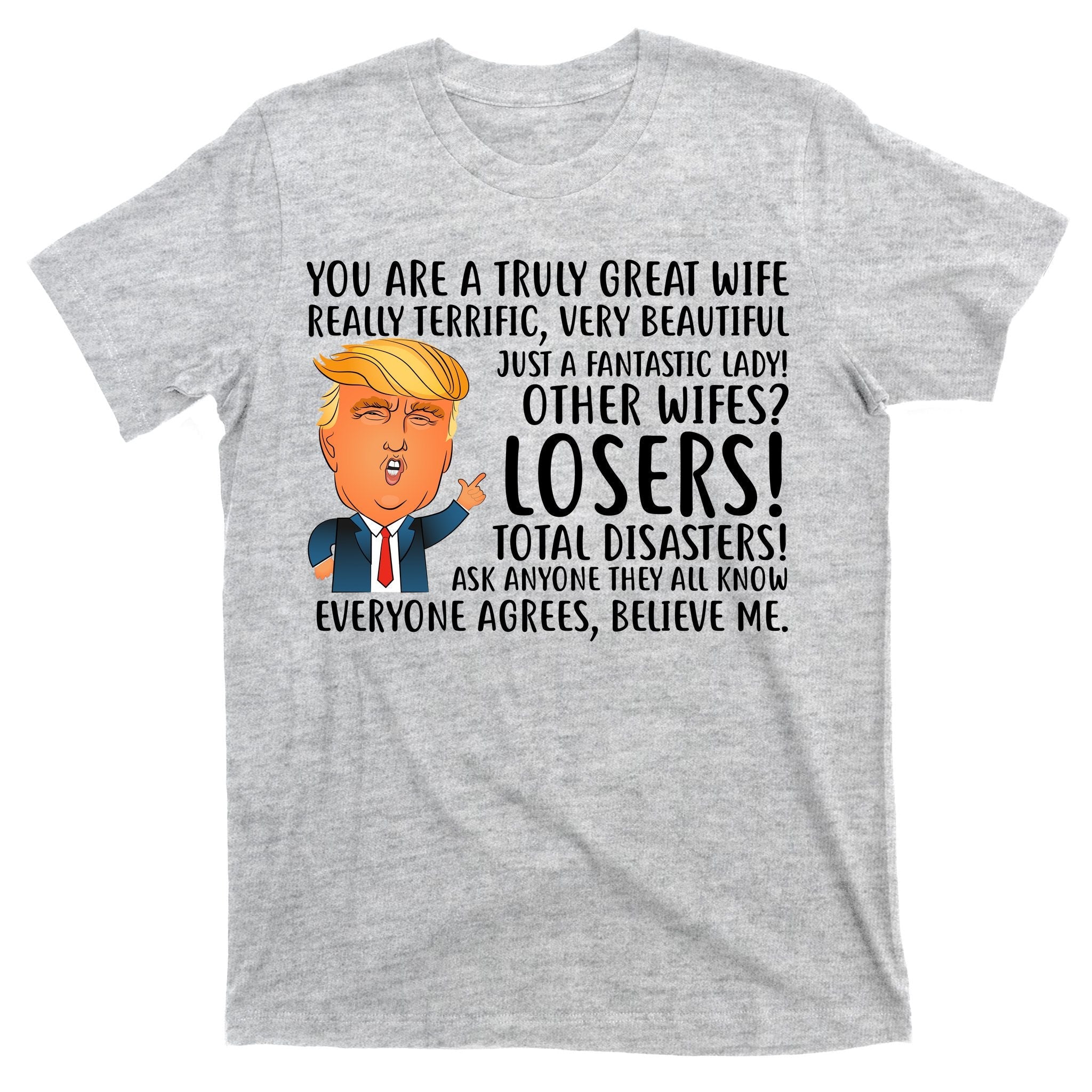 You Are A Truly Great Wife Donald Trump T-Shirt