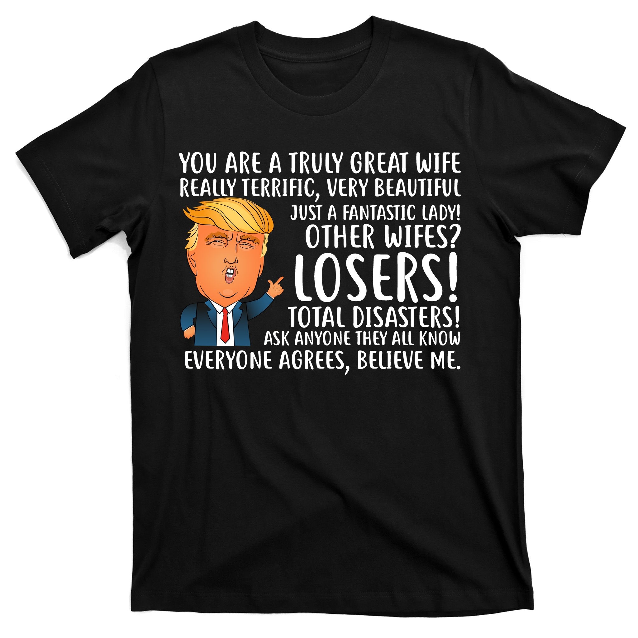 You Are A Truly Great Wife Donald Trump T-Shirt