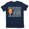 You Are A Truly Great Wife Donald Trump T-Shirt